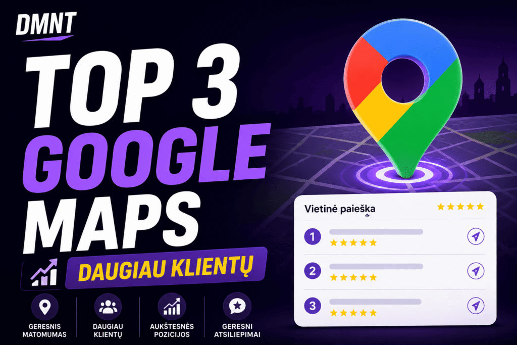 Google Maps optimizacija ir TOP 3 vietinės paieškos rezultatai