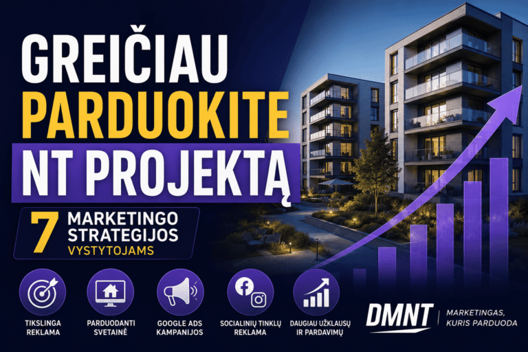 Kaip greičiau parduoti NT projektą: marketingo gidas vystytojams