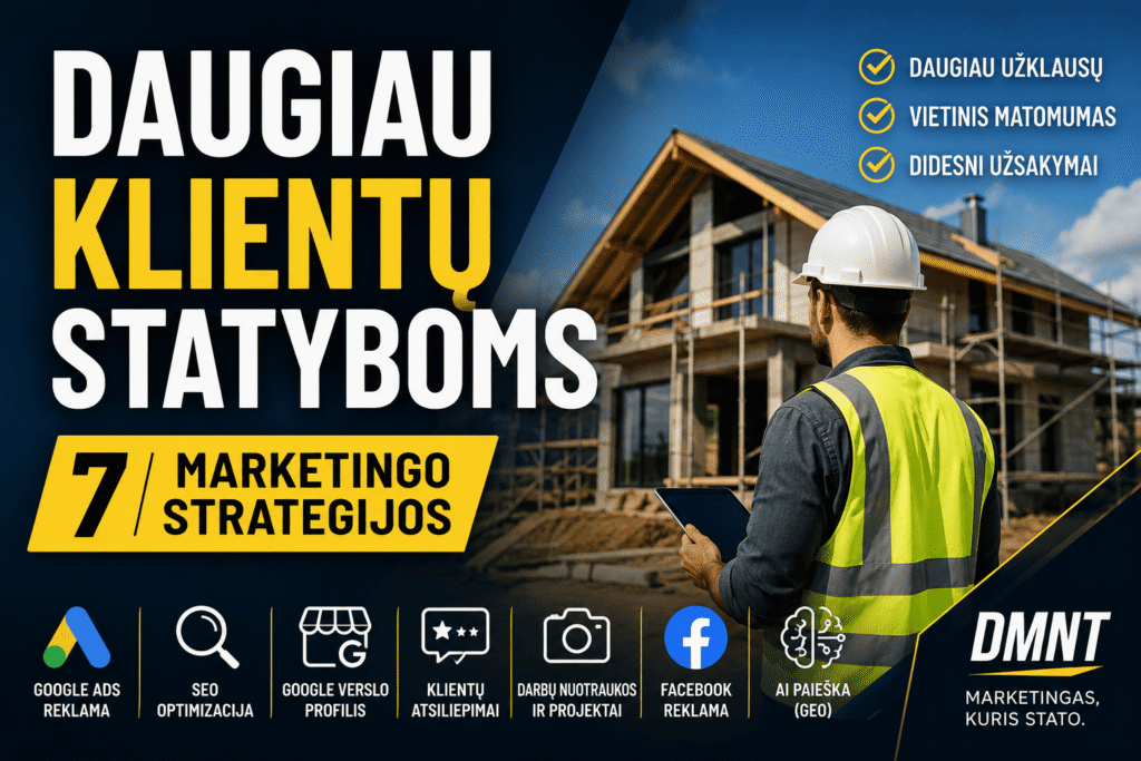 Statybų verslo marketingas ir klientų pritraukimo strategijos Lietuvoje
