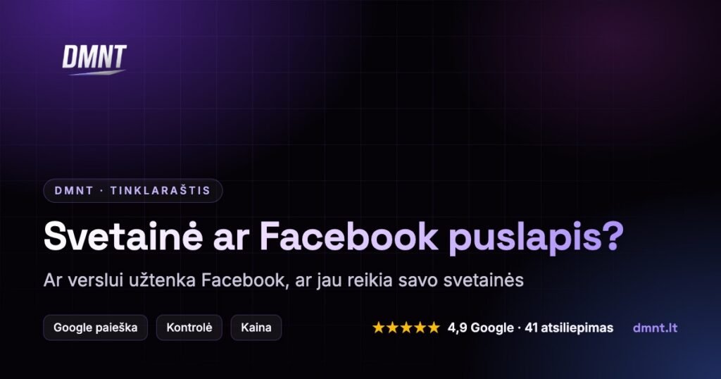 Svetainė ar tik Facebook puslapis: ar verslui užtenka Facebook?